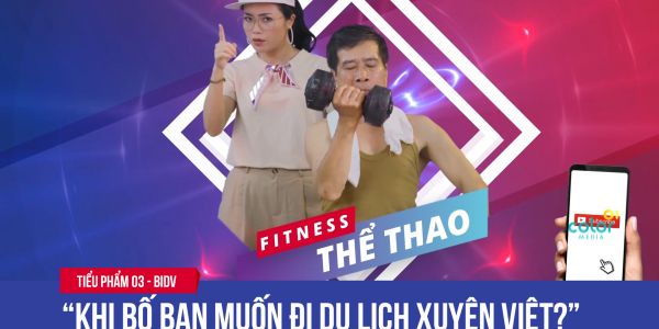 Công ty sản xuất Phim quảng cáo - BIDV | Khi bố muốn đi du lịch xuyên Việt | ColorMedia